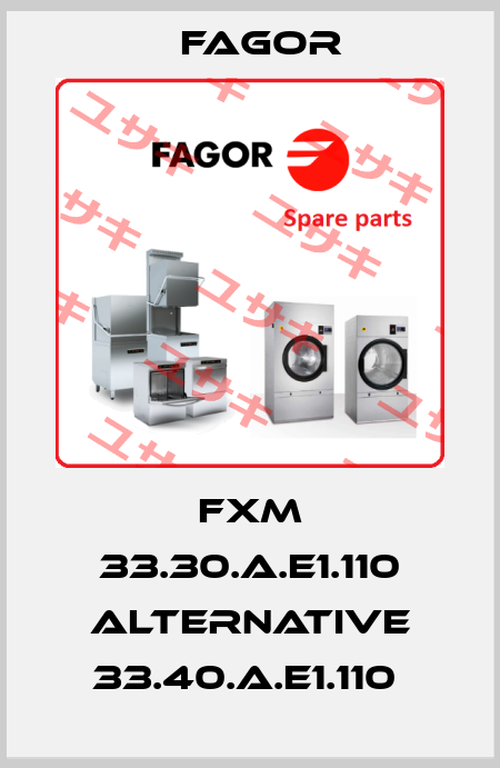 FXM 33.30.A.E1.110 alternative 33.40.A.E1.110  Fagor