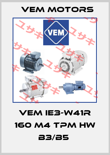 VEM IE3-W41R 160 M4 TPM HW B3/B5  Vem Motors