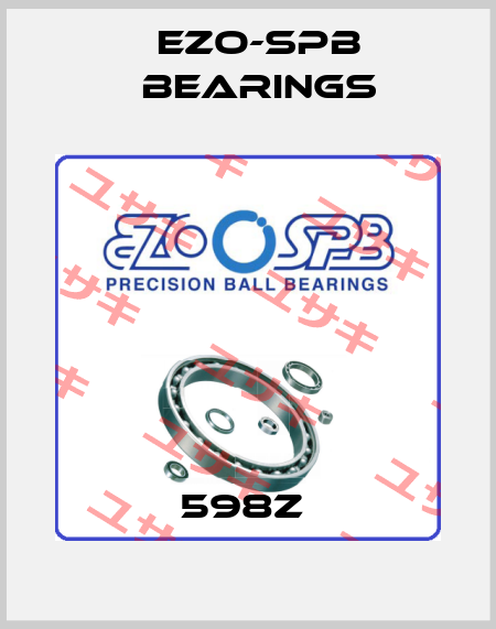 598Z  EZO-SPB Bearings
