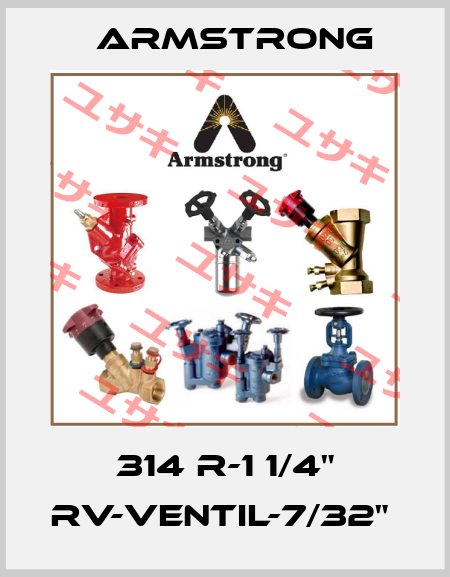 314 R-1 1/4" RV-Ventil-7/32"  Armstrong