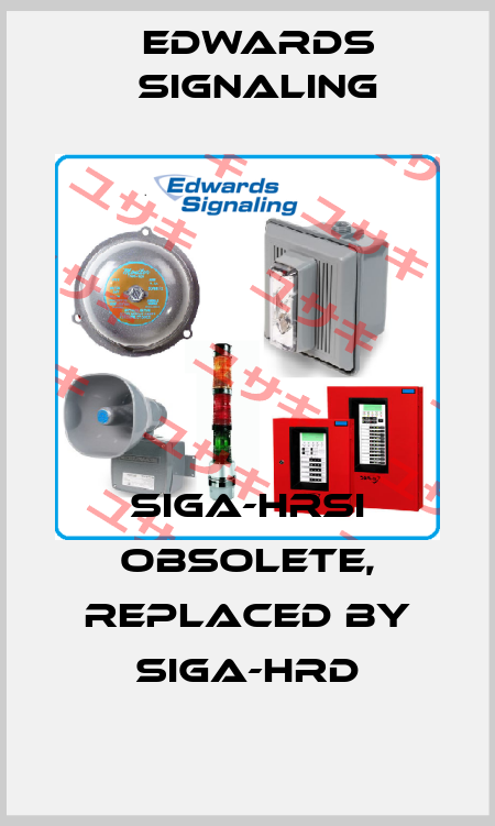 SIGA-HRSI obsolete, replaced by SIGA-HRD Edwards Signaling