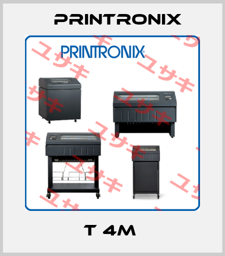 T 4M  Printronix