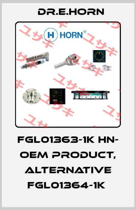 FGL01363-1K Hn- OEM product, alternative FGL01364-1K  Dr.E.Horn