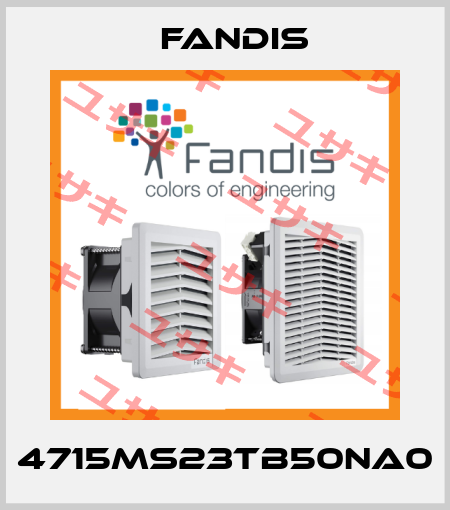 4715MS23TB50NA0 Fandis