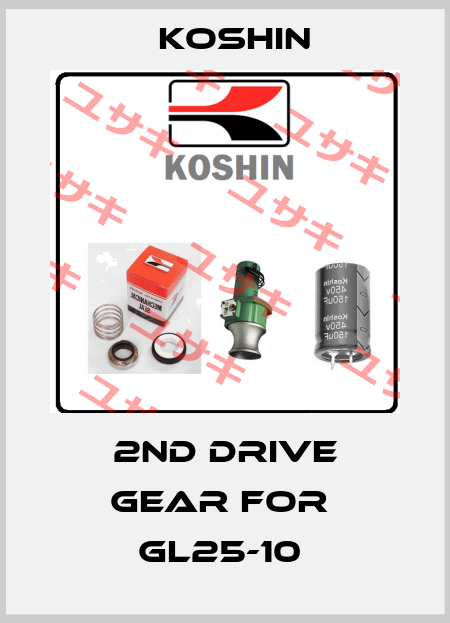 2ND DRIVE GEAR for  GL25-10  Koshin