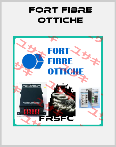 FR5FC  FORT FIBRE OTTICHE
