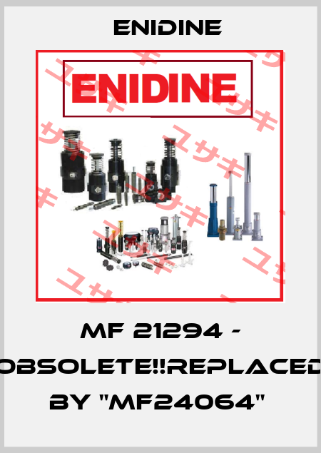 MF 21294 - Obsolete!!Replaced by "MF24064"  Enidine