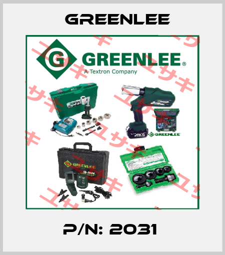 P/N: 2031  Greenlee