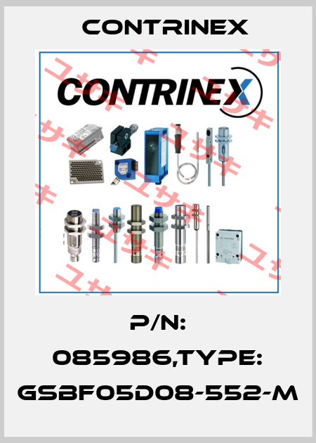 P/N: 085986,Type: GSBF05D08-552-M Contrinex