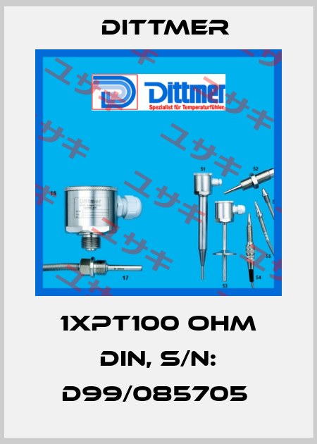 1XPT100 OHM DIN, S/N: D99/085705  Dittmer