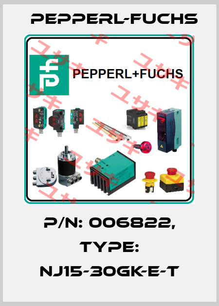 p/n: 006822, Type: NJ15-30GK-E-T Pepperl-Fuchs