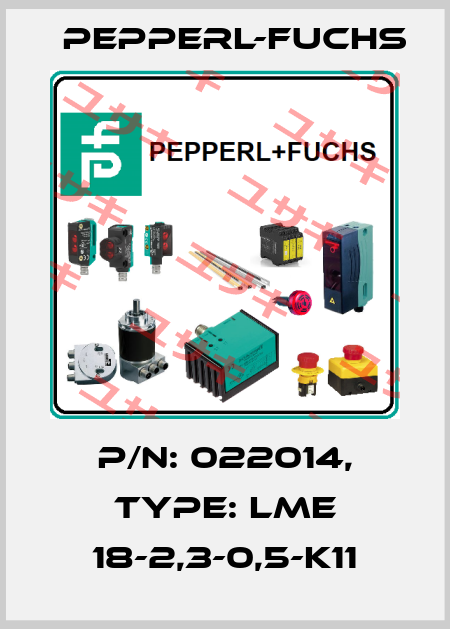 p/n: 022014, Type: LME 18-2,3-0,5-K11 Pepperl-Fuchs