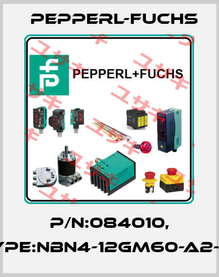 P/N:084010, Type:NBN4-12GM60-A2-V1 Pepperl-Fuchs
