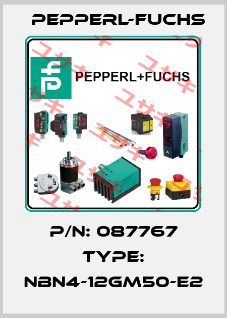P/N: 087767 Type: NBN4-12GM50-E2 Pepperl-Fuchs