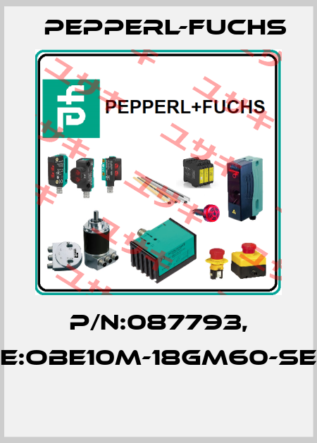 P/N:087793, Type:OBE10M-18GM60-SE5-V1  Pepperl-Fuchs
