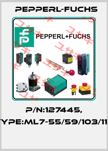 P/N:127445, Type:ML7-55/59/103/115  Pepperl-Fuchs