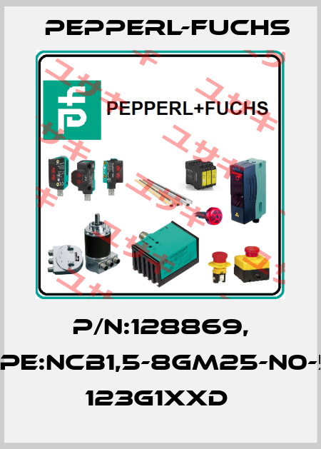 P/N:128869, Type:NCB1,5-8GM25-N0-5M    123G1xxD  Pepperl-Fuchs