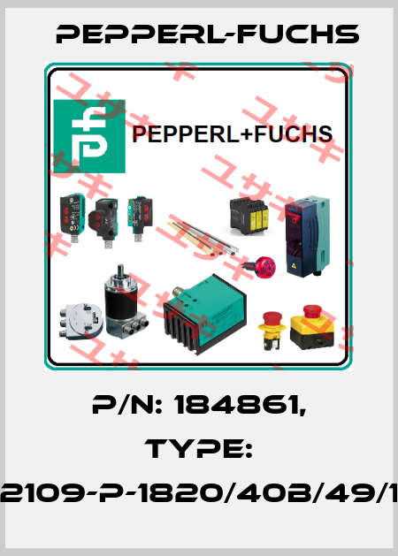 p/n: 184861, Type: AL2109-P-1820/40b/49/143 Pepperl-Fuchs