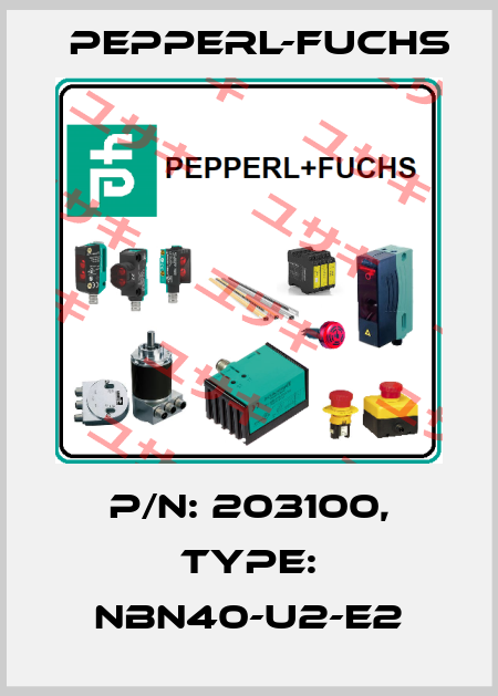 p/n: 203100, Type: NBN40-U2-E2 Pepperl-Fuchs