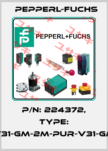 p/n: 224372, Type: V31-GM-2M-PUR-V31-GM Pepperl-Fuchs