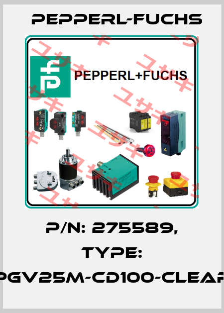 p/n: 275589, Type: PGV25M-CD100-CLEAR Pepperl-Fuchs