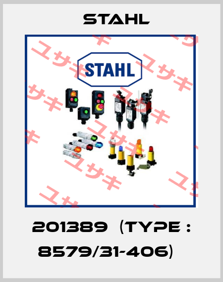 201389  (TYPE : 8579/31-406)   Stahl