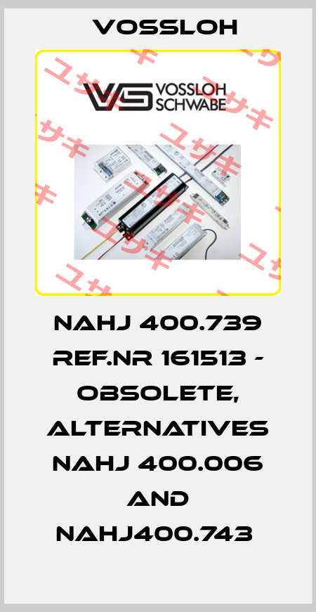 NaHJ 400.739 Ref.Nr 161513 - obsolete, alternatives NAHJ 400.006 and NAHJ400.743  Vossloh