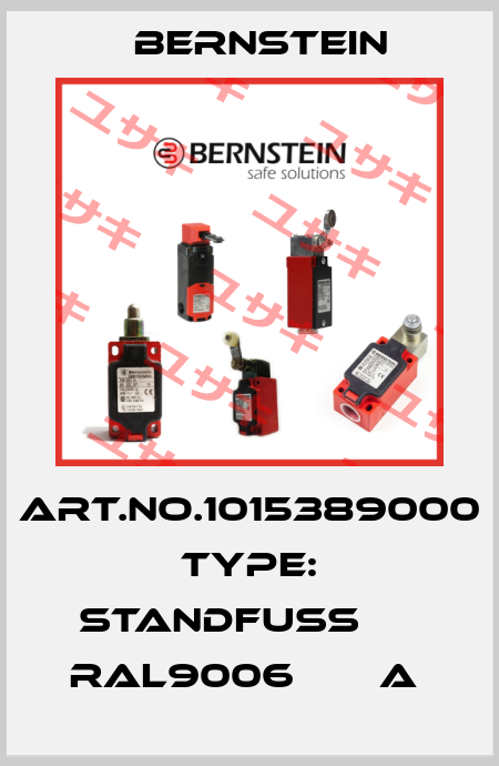 Art.No.1015389000 Type: STANDFUSS      RAL9006       A  Bernstein
