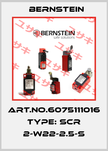 Art.No.6075111016 Type: SCR 2-W22-2.5-S Bernstein