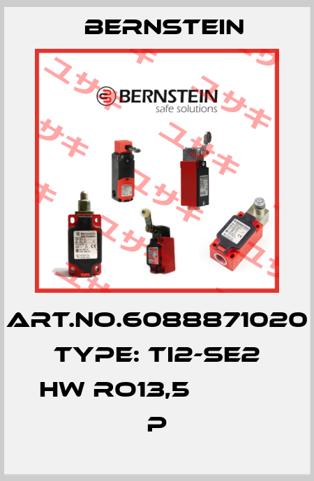 Art.No.6088871020 Type: TI2-SE2 HW RO13,5            P Bernstein