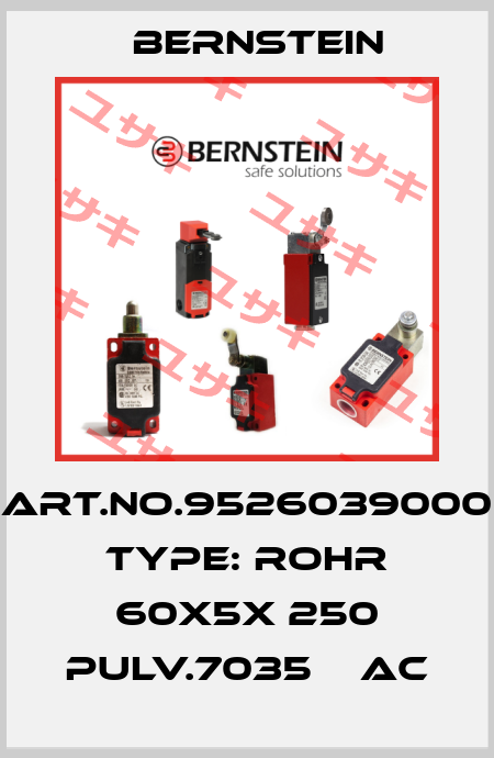 Art.No.9526039000 Type: ROHR 60X5X 250 PULV.7035    AC Bernstein