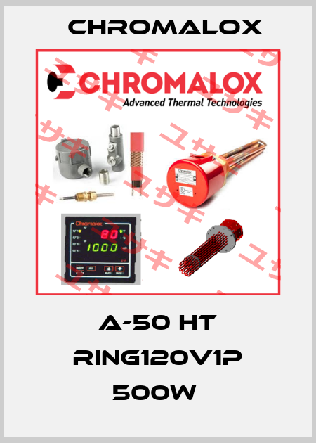 A-50 HT RING120V1P 500W  Chromalox