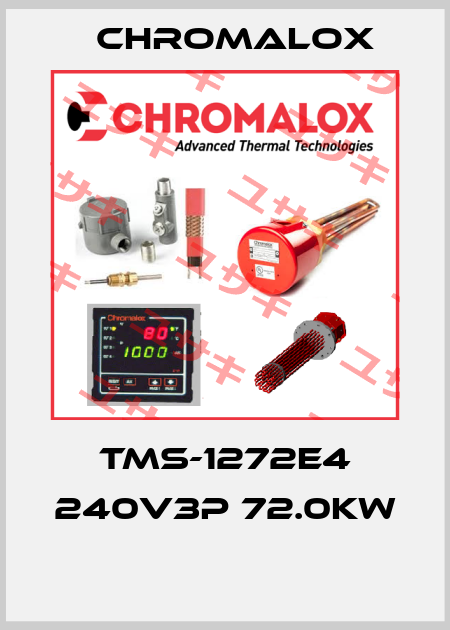 TMS-1272E4 240V3P 72.0KW  Chromalox