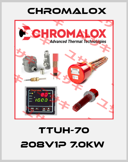 TTUH-70 208V1P 7.0KW  Chromalox