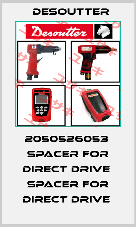 2050526053  SPACER FOR DIRECT DRIVE  SPACER FOR DIRECT DRIVE  Desoutter