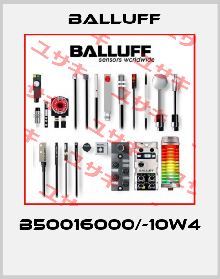 B50016000/-10W4  Balluff