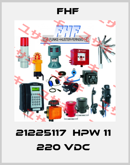 21225117  HPW 11   220 VDC  FHF