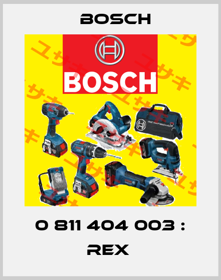 0 811 404 003 : REX  Bosch