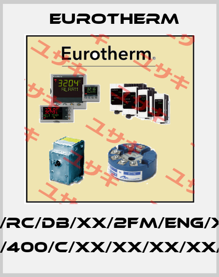 2208E/CC/VH/LH/RC/DB/XX/2FM/ENG/XXXXX/XXXXXX/ Z/0/400/C/XX/XX/XX/XX/XX Eurotherm