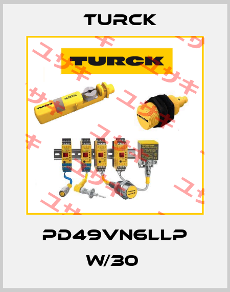 PD49VN6LLP W/30  Turck