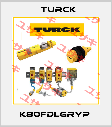 K80FDLGRYP  Turck