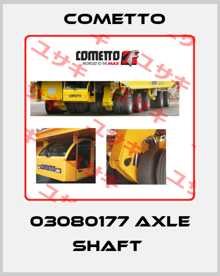 03080177 AXLE SHAFT  Cometto