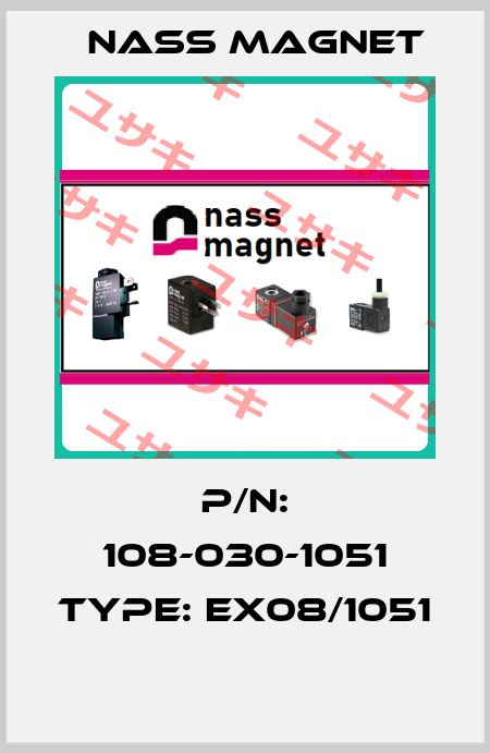 P/N: 108-030-1051 Type: Ex08/1051  Nass Magnet