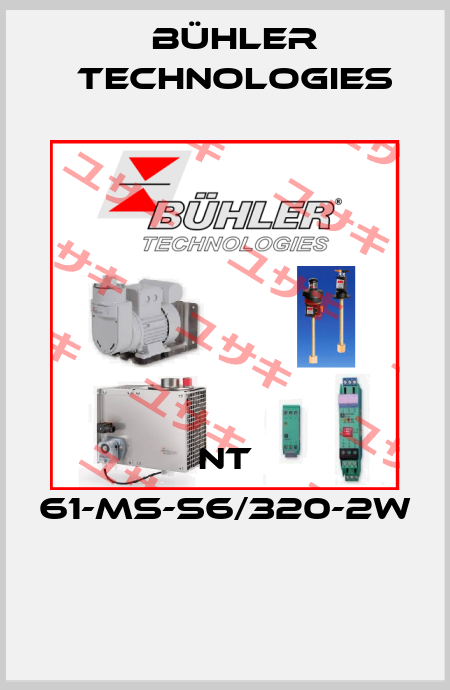 NT 61-MS-S6/320-2W  Bühler Technologies