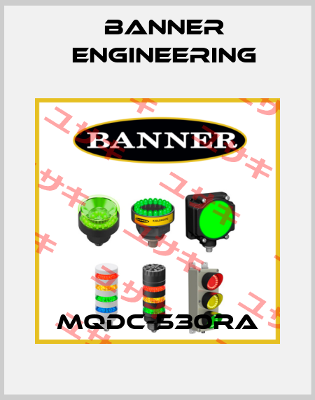 MQDC-530RA Banner Engineering