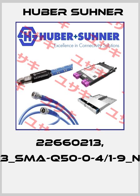 22660213, 33_SMA-Q50-0-4/1-9_NE  Huber Suhner