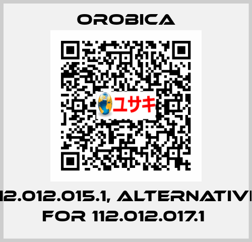 112.012.015.1, alternative for 112.012.017.1  OROBICA