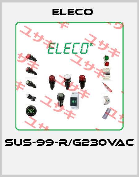 SUS-99-R/G230VAC  Eleco