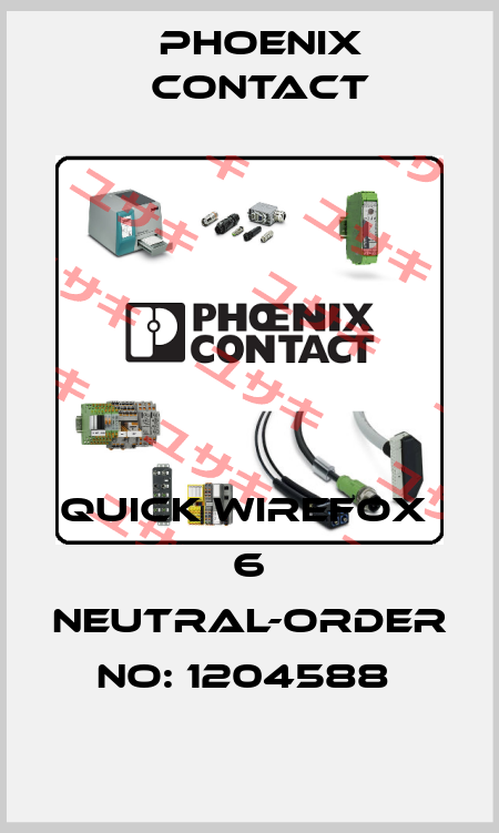 QUICK WIREFOX  6 NEUTRAL-ORDER NO: 1204588  Phoenix Contact