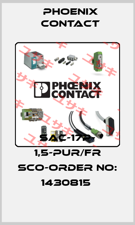 SAC-17P- 1,5-PUR/FR SCO-ORDER NO: 1430815  Phoenix Contact